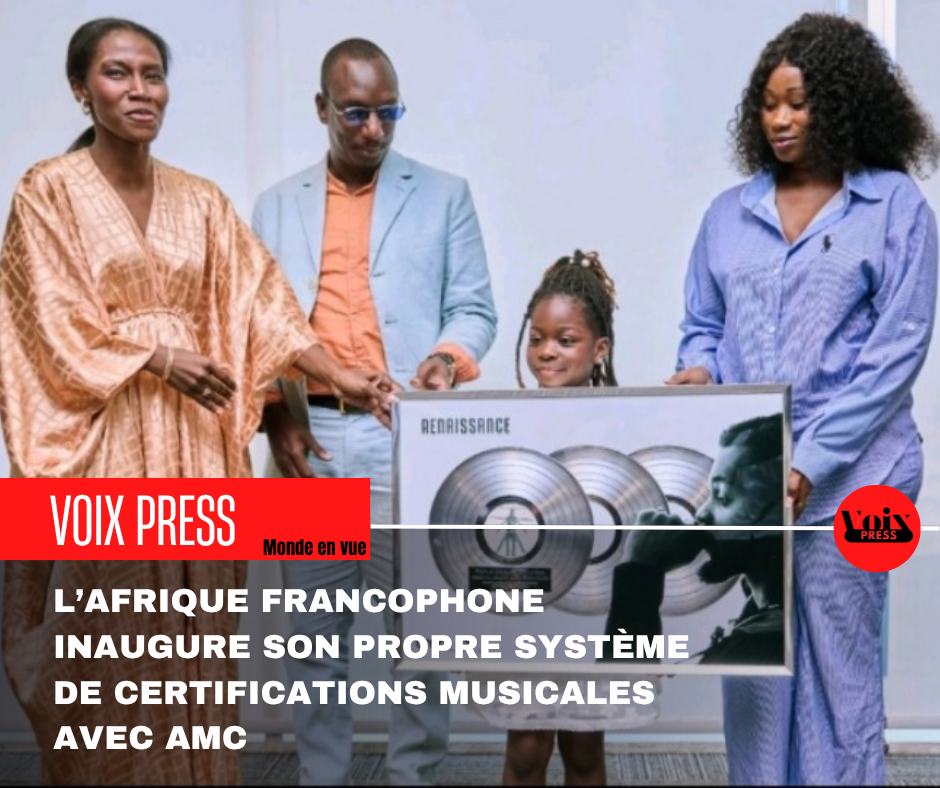 ©2025 Voix Press - L’Afrique francophone inaugure son propre système de certifications musicales avec AMC