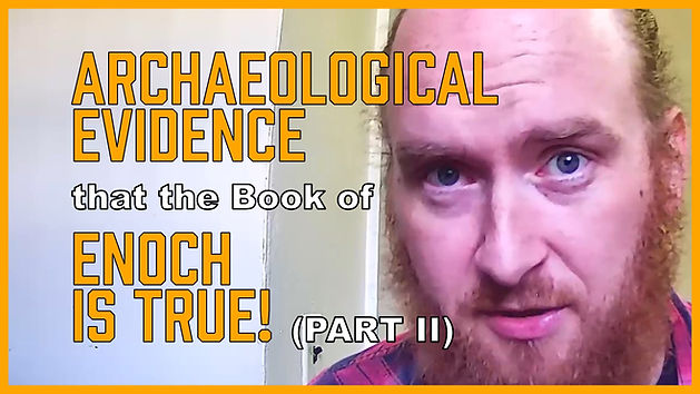 10 (was 11) archaeological evidence that the book of enoch is true (part 2).jpg