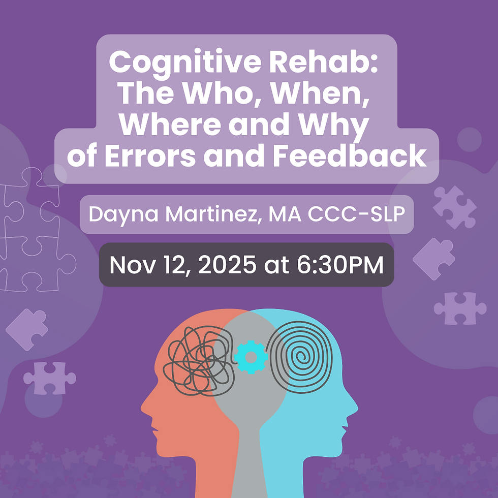 Cognitive Rehab: The Who, When, Where and Why of Errors and Feedback
