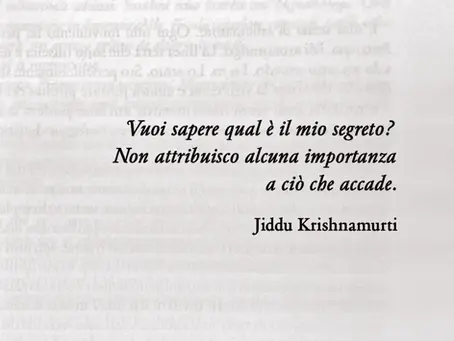 Il segreto della libertà interiore e della felicità di Jiddu Krishnamurti - Frasi in esergo