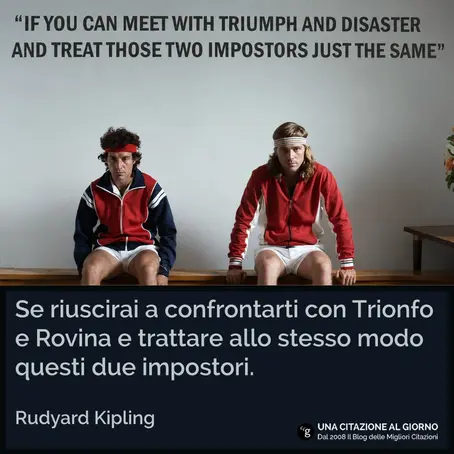 Frase di Kipling a Wimbledon: "Se puoi incontrare il Trionfo e il Disastro..."