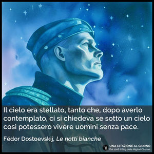 "Il cielo era stellato, tanto che, dopo averlo contemplato..." - Frasi illustrate