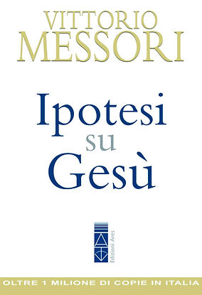 Vittorio Messori - Ipotesi su Gesu