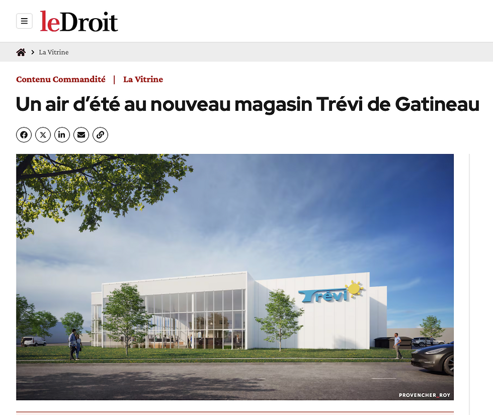 Ouverture du magasin TRÉVI de Gatineau - Le Droit, 24 avril 2025. Rédaction Dominique Andrieux, ANDRIDIOM