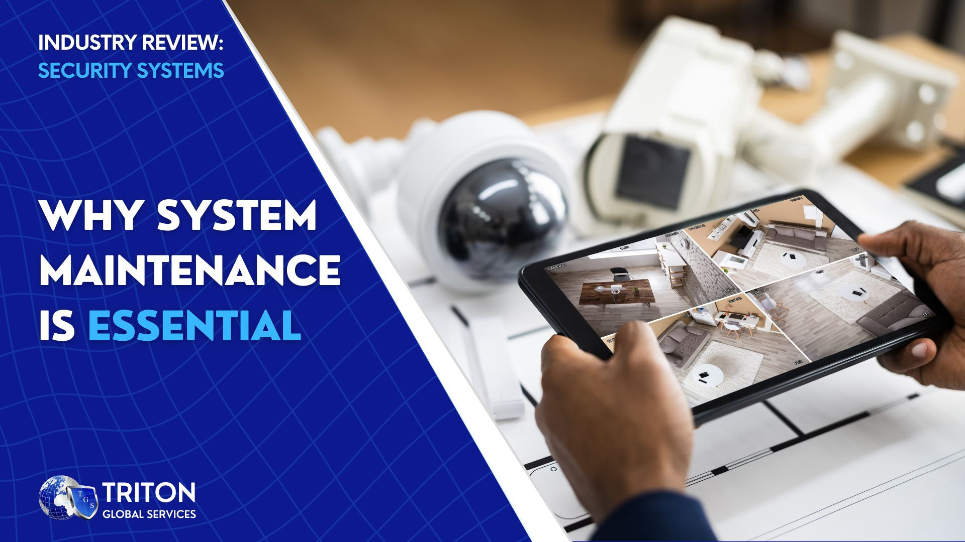 Why Security System Maintenance is Just as Important as Installation