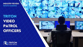Triton Video Patrol Officers: Trained, Certified, and Ready to Protect
