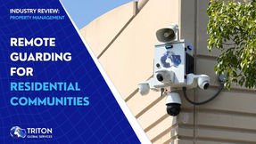 Remote Guarding for Residential Communities: A Smart Alternative to Traditional Security