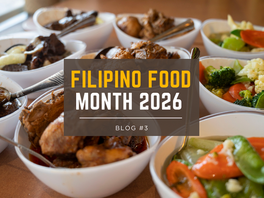 Celebrating Filipino Food Month 2026: Support Local, Share the Story