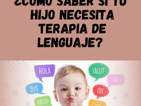 💡¿Cómo saber si un niño necesita Terapia del Lenguaje?