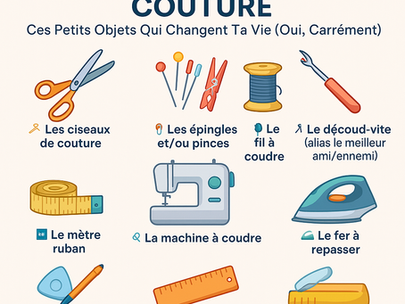 🧵 Les Indispensables en Couture : Ces Petits Objets Qui Changent Ta Vie (Oui, Carrément)