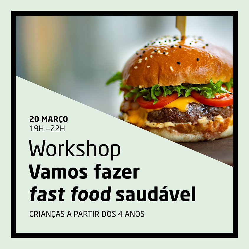 Vamos fazer fast food saudável