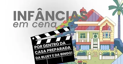 A Casa Preparada da Bluey e da Bingo