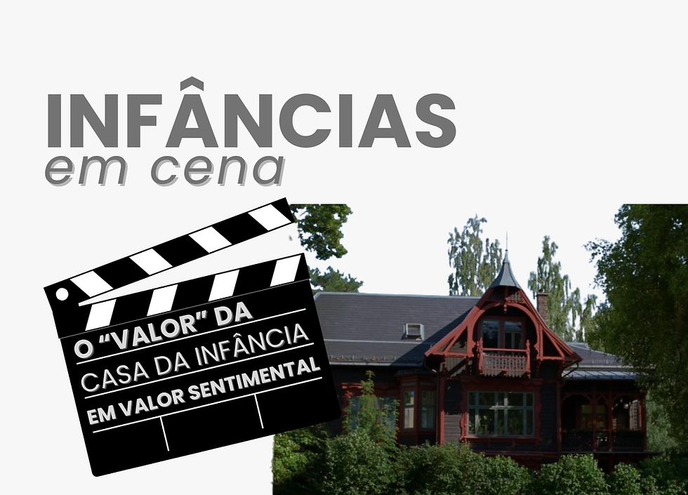 O “valor” da Casa da Infância no filme "Valor Sentimental"