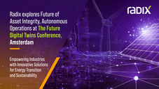 Radix showcases the Future of Asset Integrity, Autonomous Operations at The Future Digital Twins Conference, Amsterdam