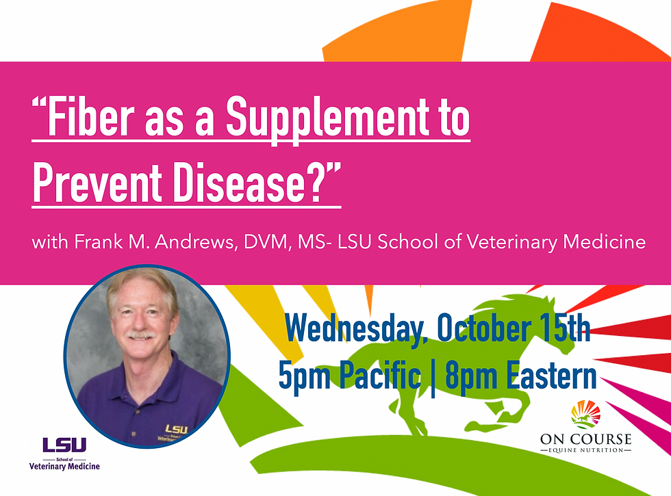 "Fiber as a Supplement to Prevent Disease?" with Dr. Frank M. Andrews, LSU School of Veterinary Medicine