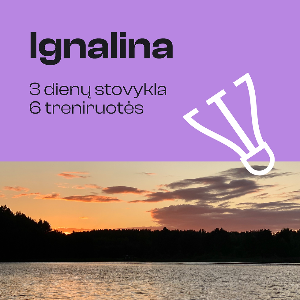 Suaugusių badmintono stovykla IGNALINOJE
