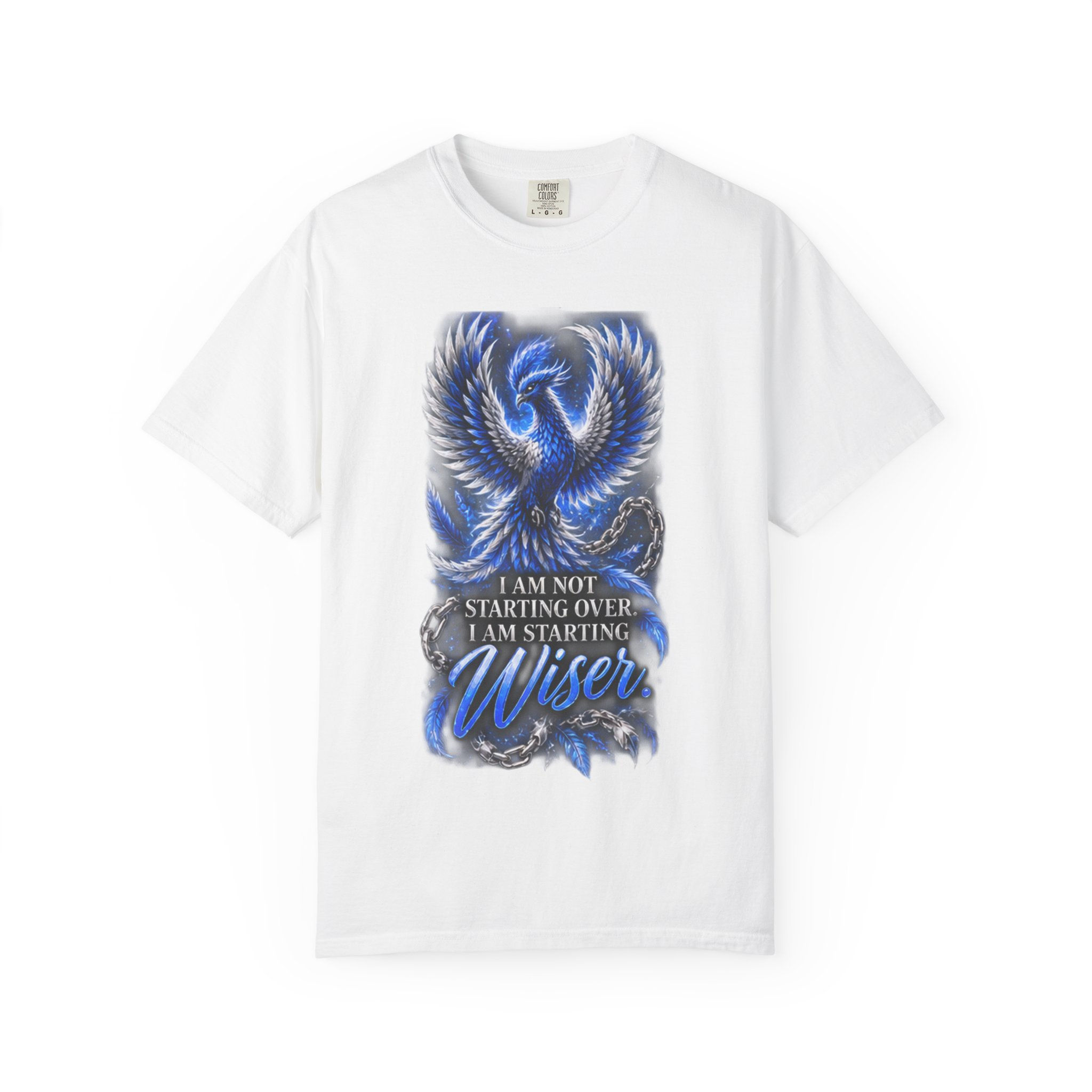 Phoenix Wisdom T-Shirt — "I Am Not Starting Over, I Am Starting Wiser"