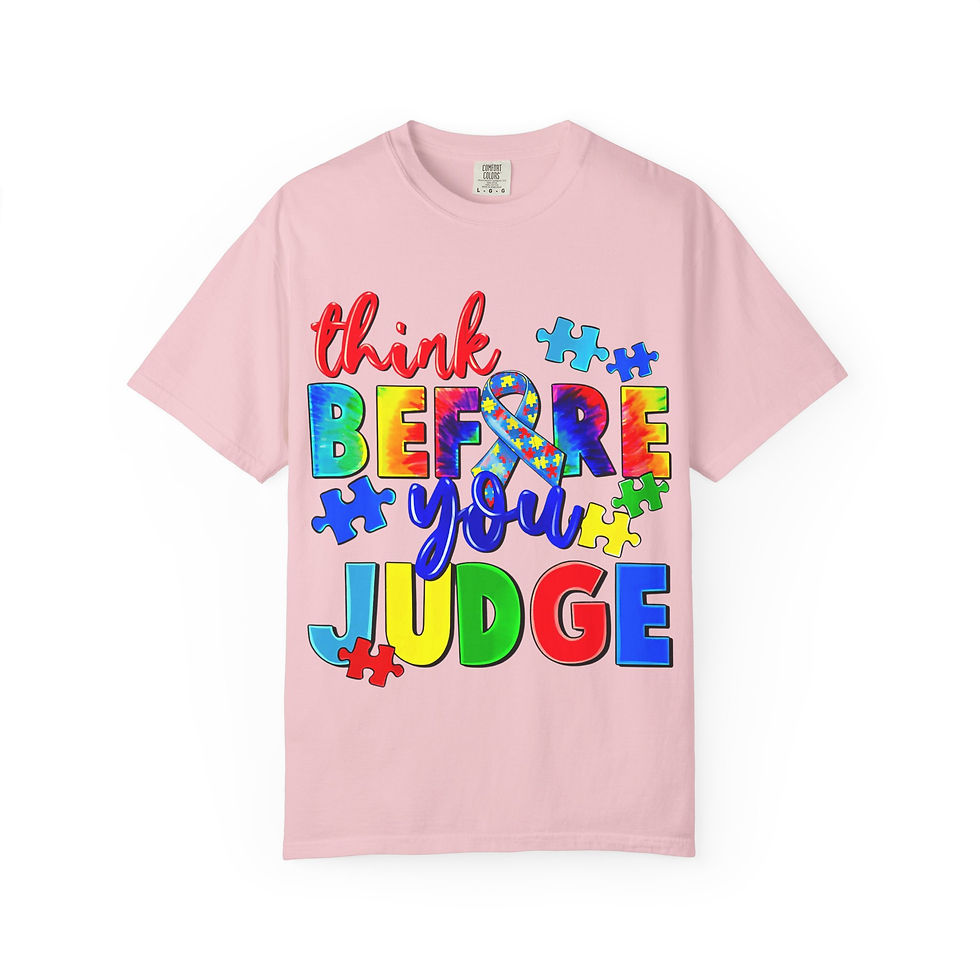 Thumbnail: Think Before You Judge Autism Awareness T-Shirt