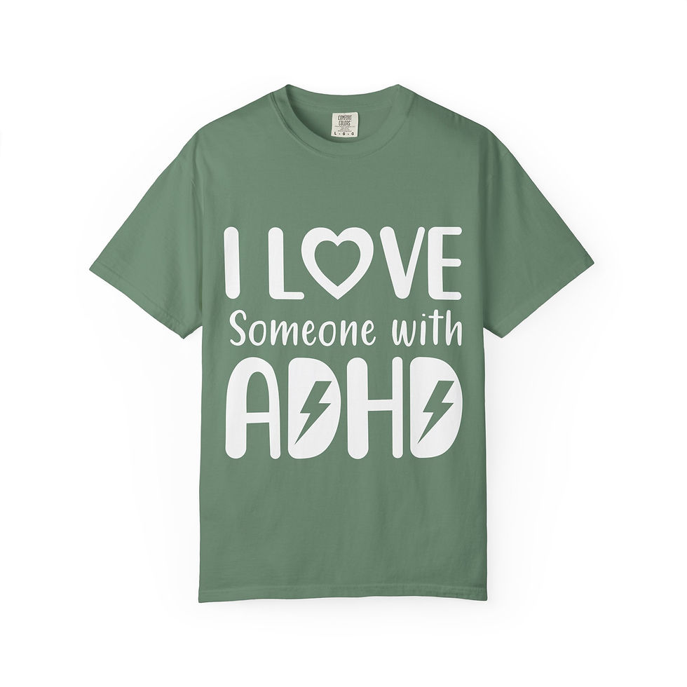 Thumbnail: ADHD Awareness T-Shirt — "I Love Someone With ADHD" Support Tee