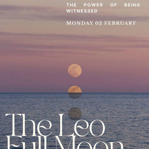 Leo Full Moon: The Power of Being Seen