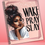 Thumbnail: Wake PRAY Slay Girl- Prayer Journal