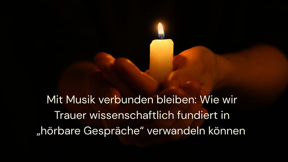 Mit Musik verbunden bleiben: Wie wir Trauer wissenschaftlich fundiert in „hörbare Gespräche“ verwandeln können