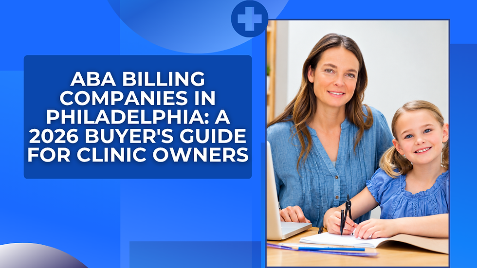 Blue promo graphic with woman and girl at a desk, titled ABA Billing Companies in Philadelphia: A 2026 Buyer’s Guide for Clinic Owners