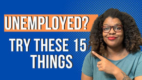 15 FREE Tricks, Tips, and Tasks to complete when Unemployed