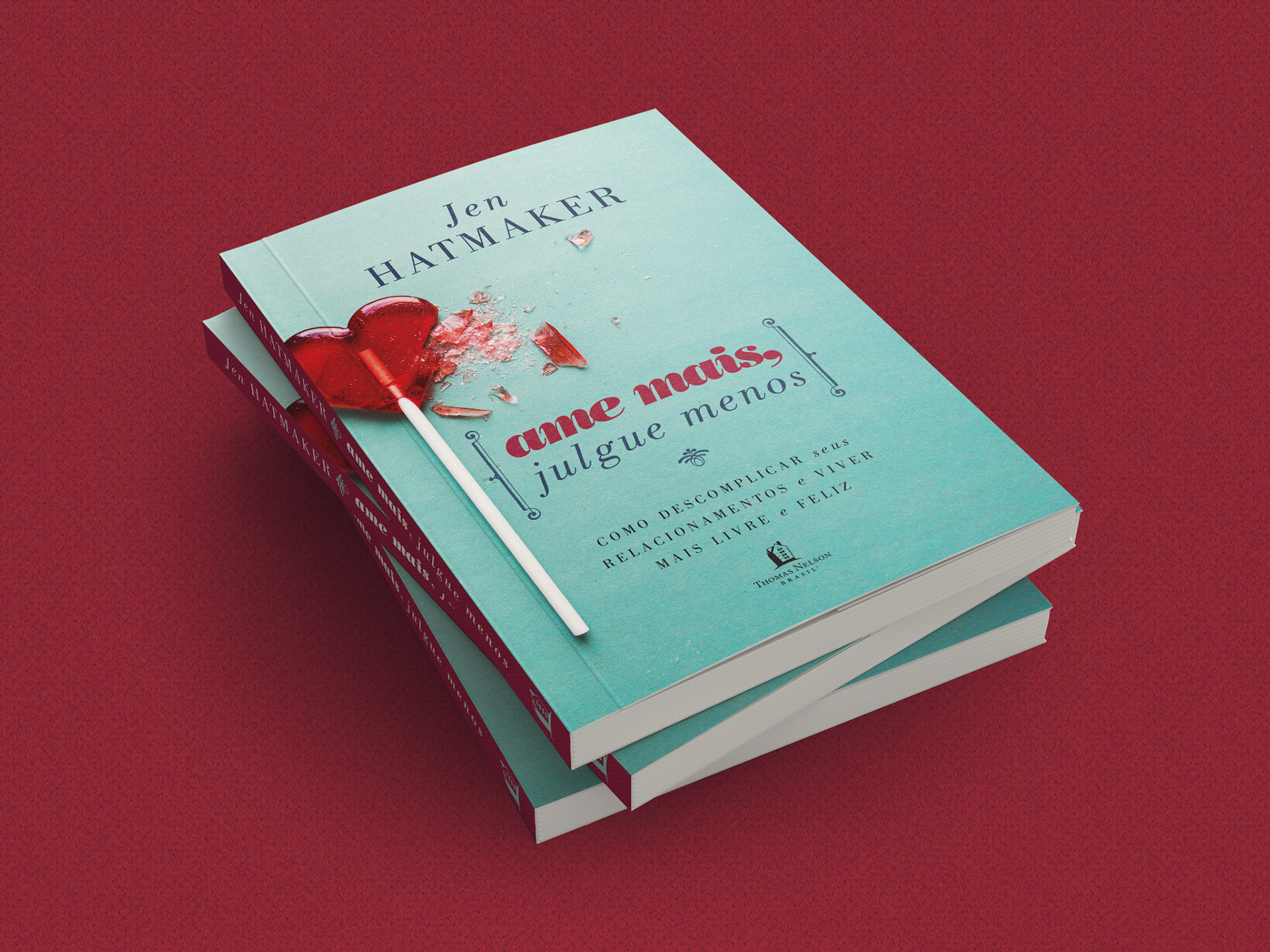 Ame mais, Julgue menos - Jen Hatmaker
