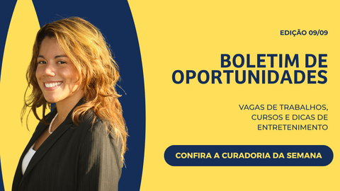 Boletim CH | Oportunidades da Semana: 2ª Edição Setembro Amarelo 🎗️