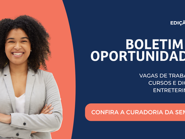 Capa do Boletim de Oportunidades da Cruzando Histórias, edição de 10/06. A imagem mostra uma mulher negra sorrindo, de cabelos cacheados, usando blazer cinza e braços cruzados, sobre um fundo em tons de azul escuro e coral. Ao lado, o texto destaca “Boletim de Oportunidades” e informa vagas de trabalho, cursos e dicas de entretenimento. Na parte inferior, há um botão com a frase “Confira a curadoria da semana”.