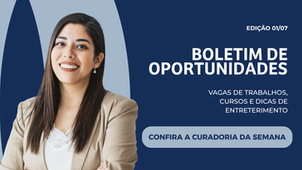 Boletim de Oportunidades - 01 de julho de 2026