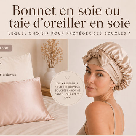 Infographie comparant un bonnet en soie et une taie d’oreiller en soie pour cheveux bouclés, avec les avantages de chaque accessoire pour réduire les frisottis, préserver l’hydratation et protéger les boucles pendant la nuit.
