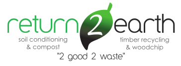 Return 2 Earth: soil conditioning, compost, timber recycling