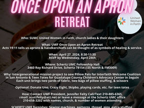 SAVE THE DATE: Schertz UWF ONCE UPON AN APRON RETREAT for April 27, 2024