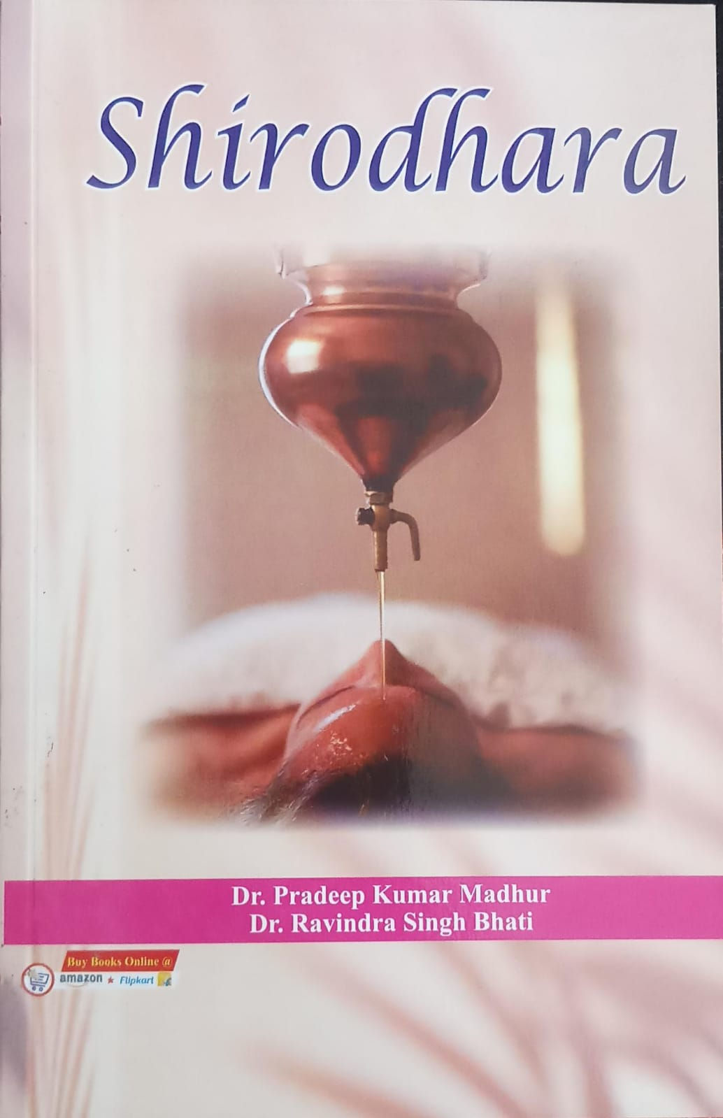 Shirodhara(E) By Dr. Pradeep K.M, Dr.Ravindra S.B.