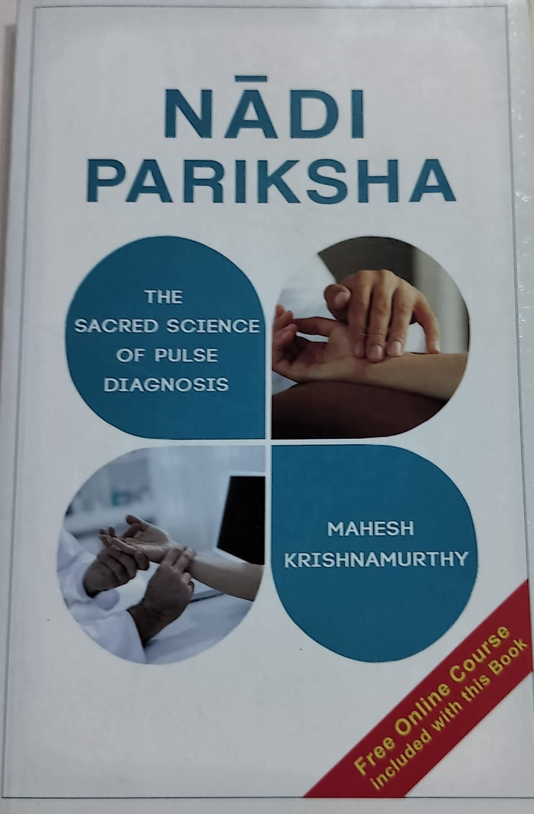 Nadi Pariksha - The Sacred Science of Pulse Diagnosis- By Mahesh Krishnamurthy
