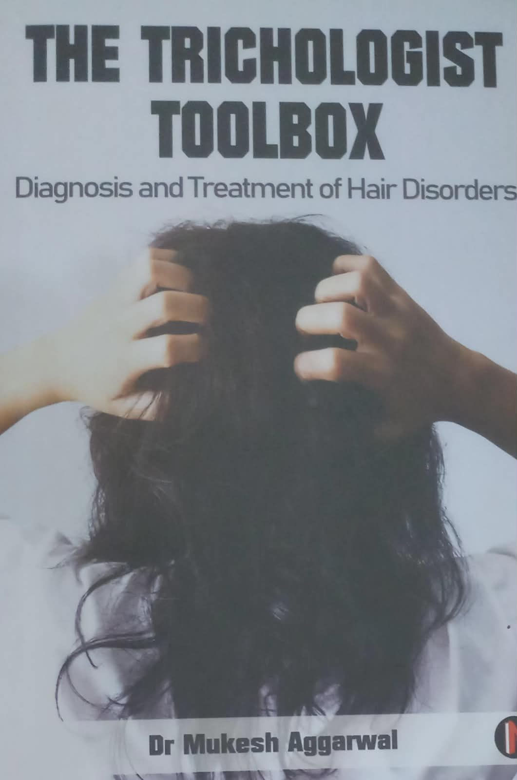 The Trichologist Toolbox(E) By Dr. Mukesh Aggarwal