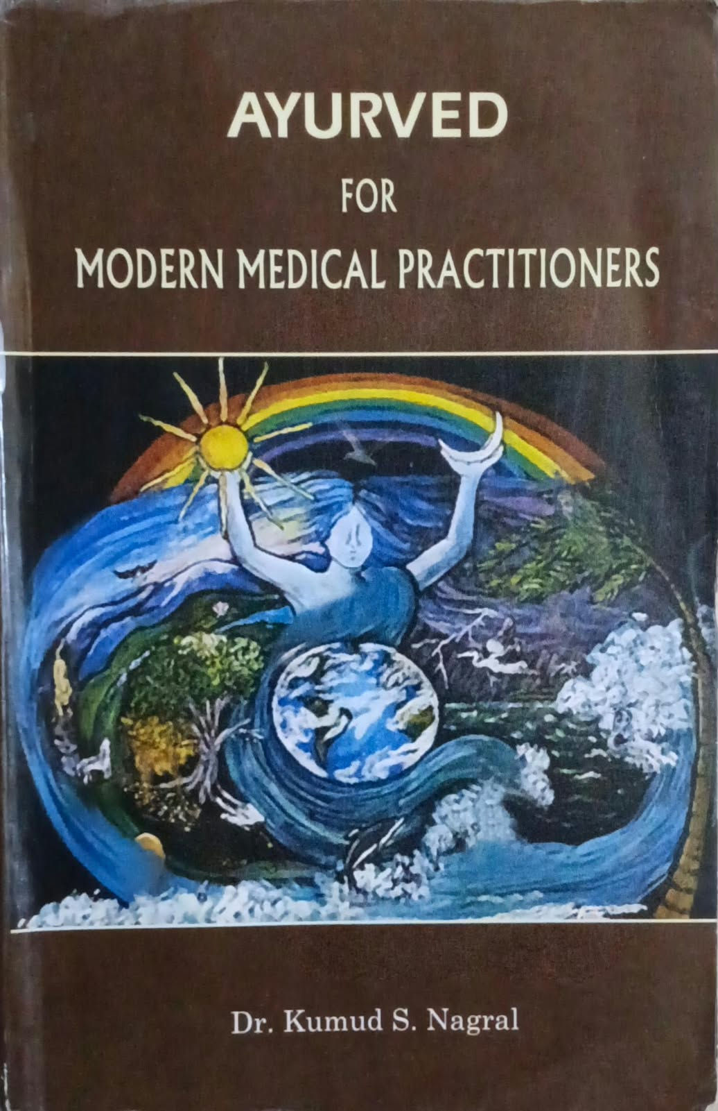 Ayurved For Modern Medical Practitioner (E,S) by Dr. Kumud S. Nagral