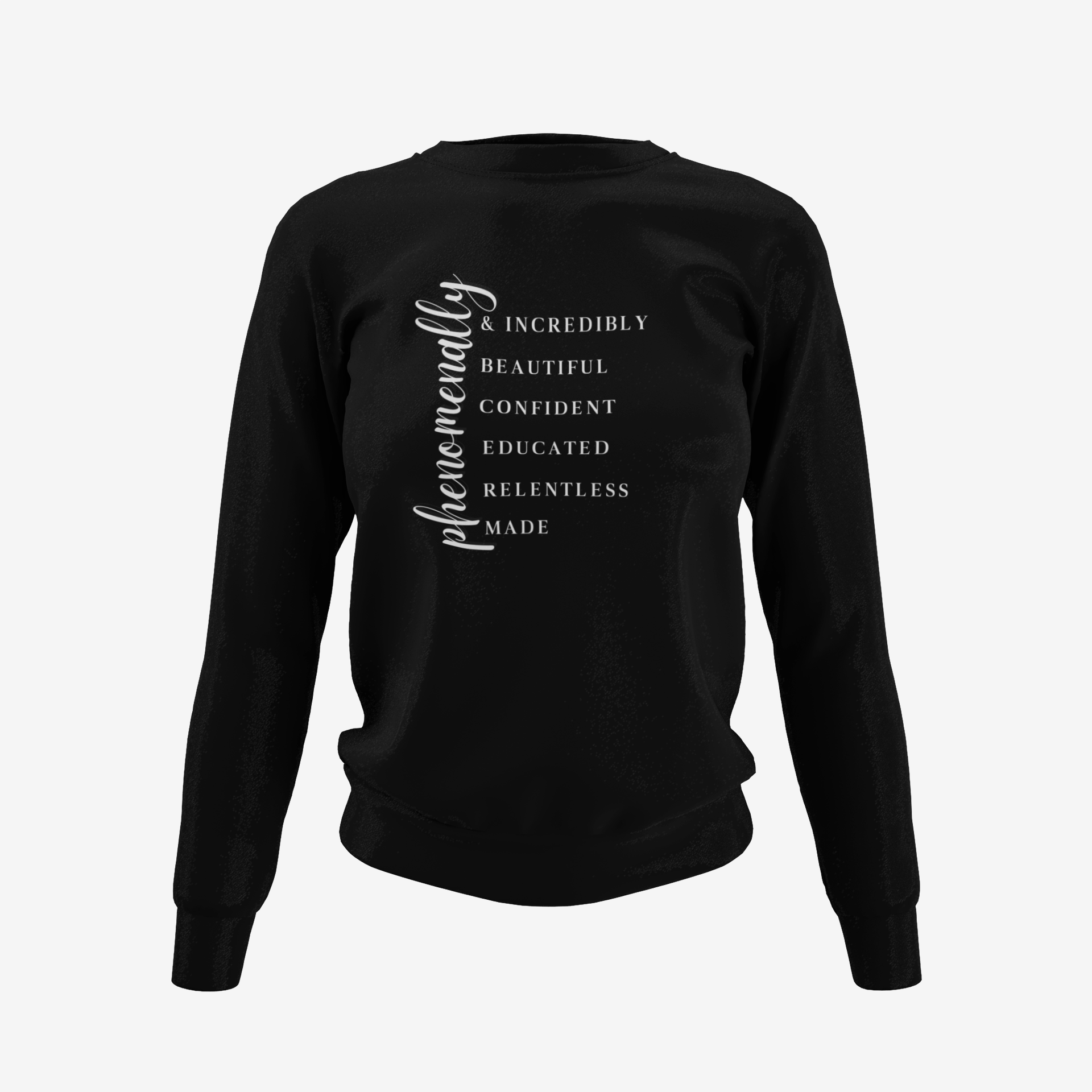 Phenomenal Sweatshirt