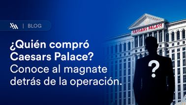 ¿Quién compró Caesars Palace? Conoce al magnate detrás de la operación
