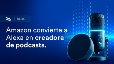 Amazon convierte a Alexa en creadora de podcasts