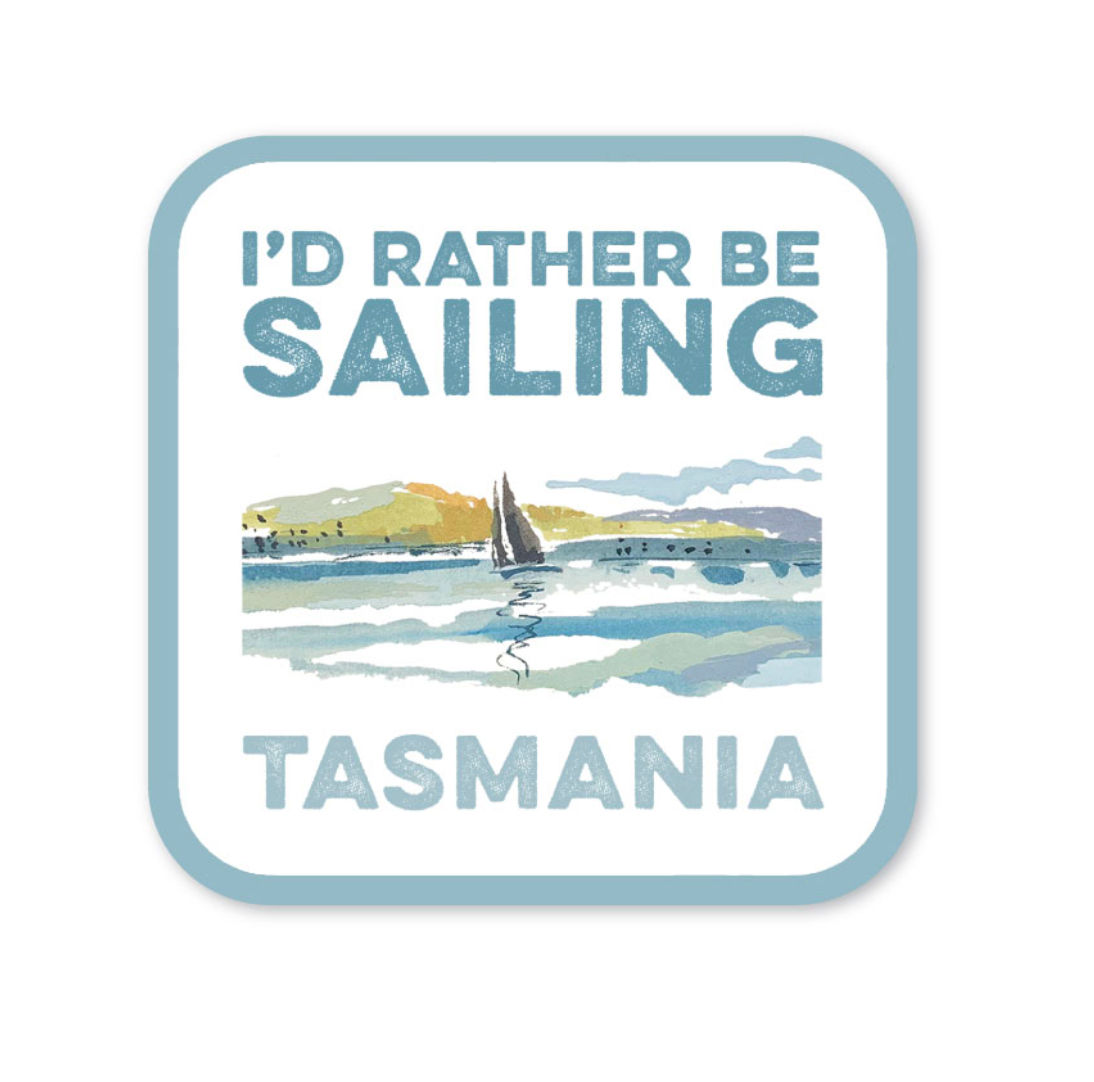 I'd Rather Be Sailing Tasmania - Sticker