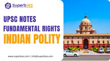 Fundamental Rights in Indian Polity | A Comprehensive Guide for UPSC CSE