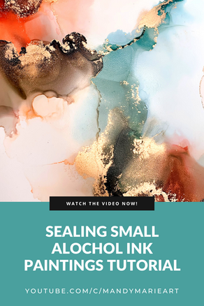 How to Seal your Alcohol Ink Paintings