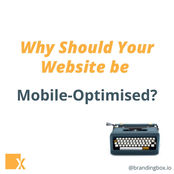 Why Should Your Website be Mobile-Optimised?