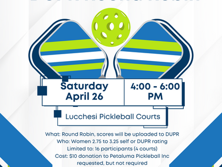 April 26, 2025 4-6 PM Women's Round Robin - DUPR