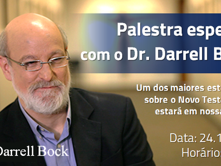 Palestra especial com o Dr. Darrell Bock