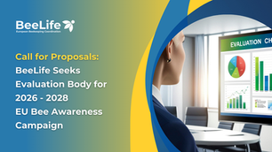 Call for Proposals: BeeLife Seeks Evaluation Body for 2026–2028 EU Bee Awareness Campaign