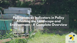 Pollinators as Indicators in Policy Affecting the Landscape and Environment